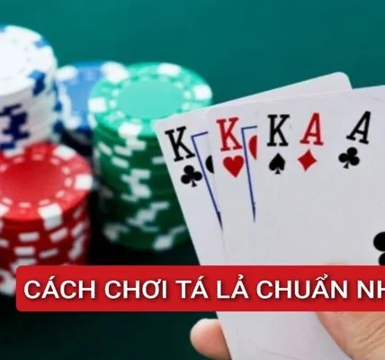 cach-choi-ta-la-chuan-nhat