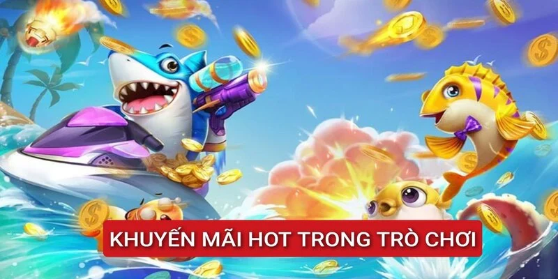 khuyen-mai-hot-trong-tro-choi